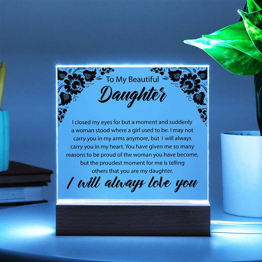 To My Beautiful Daughter | Printed Square Acrylic Plaque